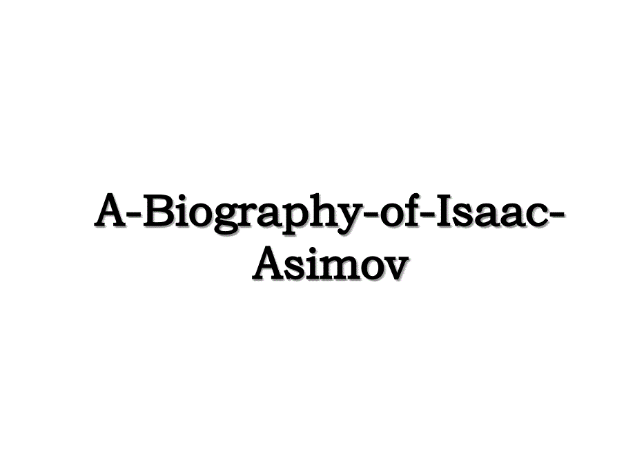 A-Biography-of-Isaac-Asimov_第1页