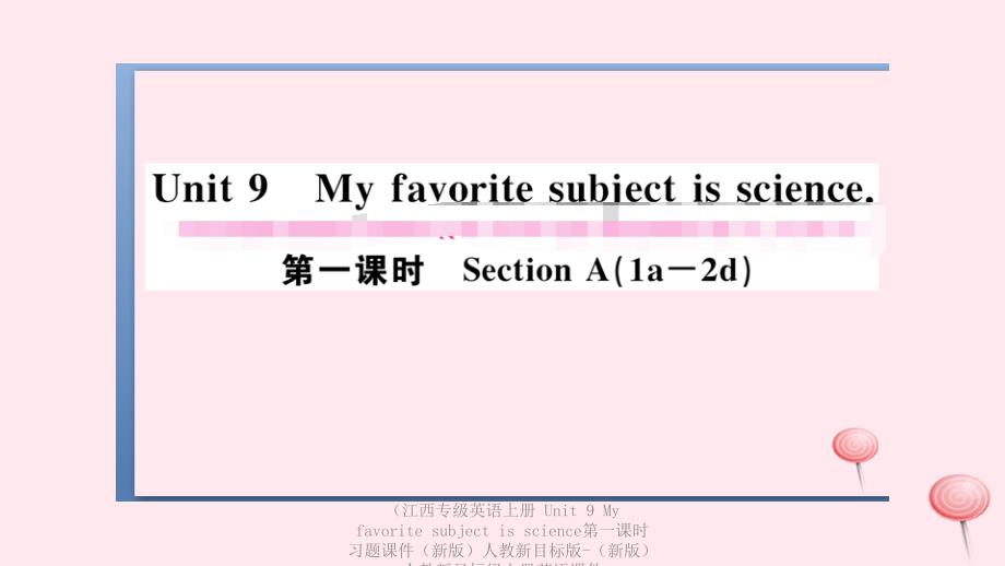 最新英语上册Unit9Myfavoritesubjectisscience第一课时习题课件_第1页