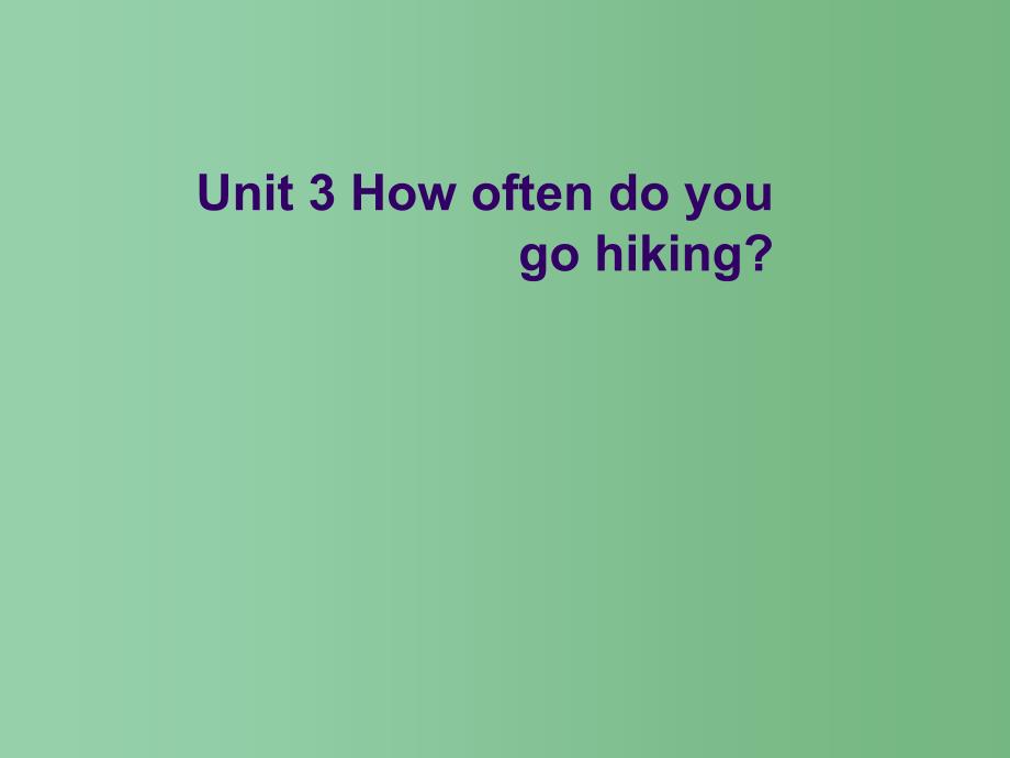 五年级英语下册Lesson13Howoftendoyougohiking课件2陕旅版_第1页