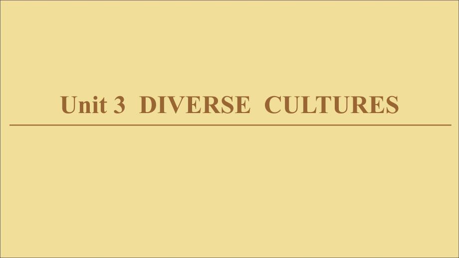 新课标新教材高中英语Unit3DIVERSECULTURESSectionListeningandSpeakingampReadingandThinkingmdas_第1页