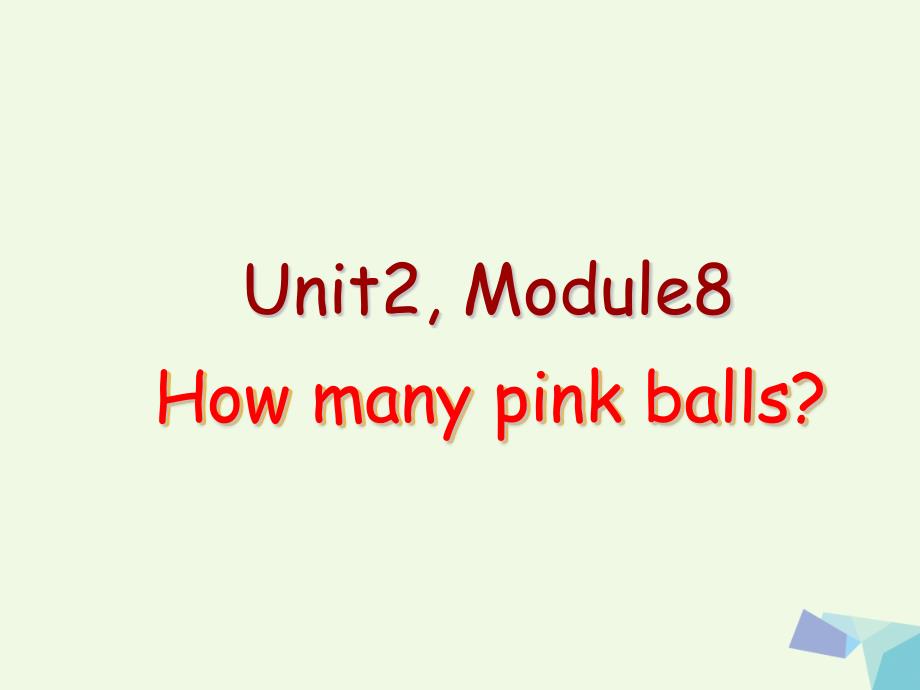 一年级英语上册Module8Unit2Howmanypinkballs课件1外研版（一起）_第1页