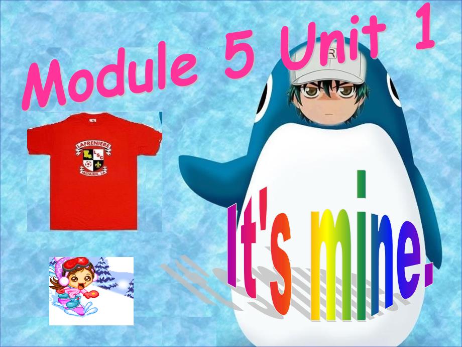 9册Module5Unit1It’smine_第1页