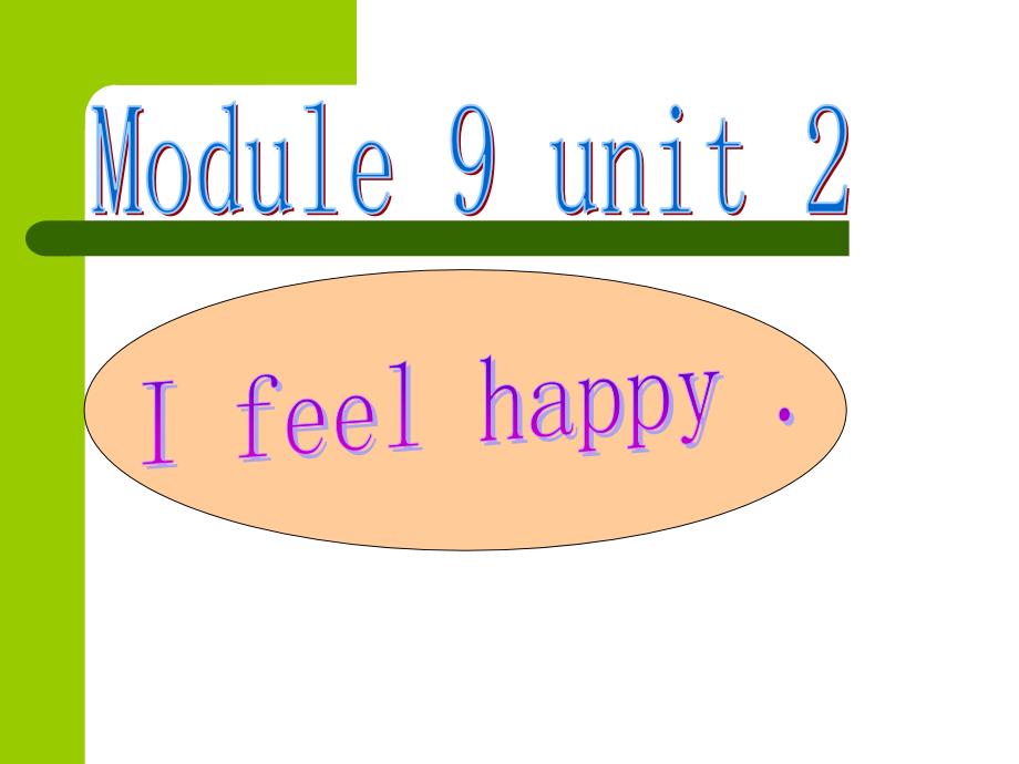 Module9Unit2课件_第1页