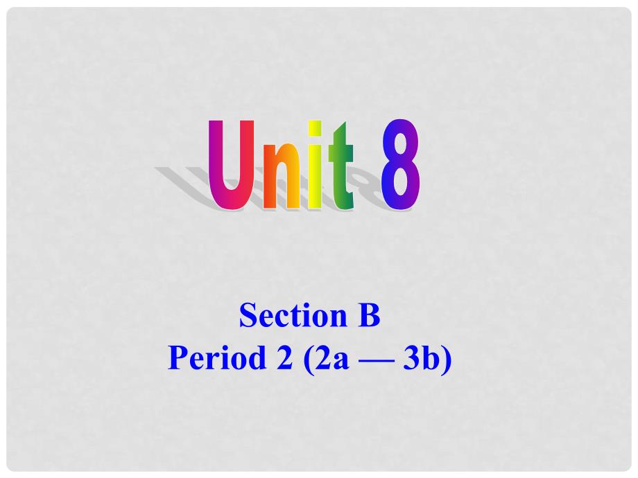 九年级英语全册 Unit 8 It must belong to Carla Section B 2课件 （新版）人教新目标版_第2页