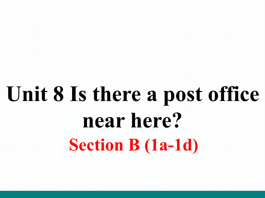 人教新目标七年级下册英语课件 Unit 8 Section B 第一课时_第1页