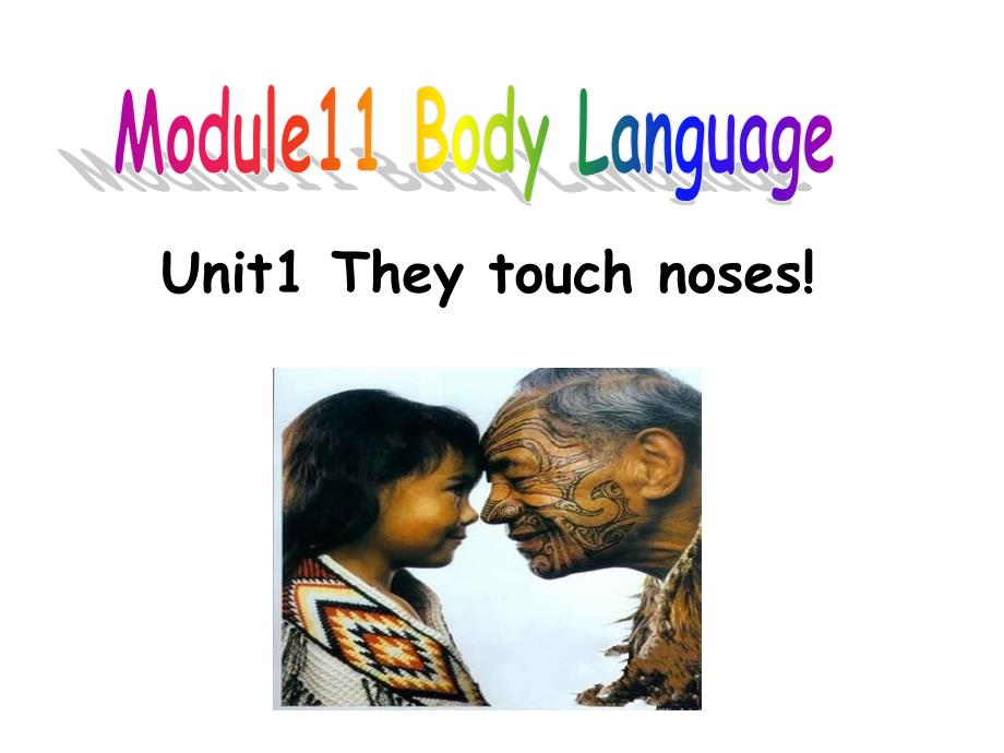 外研版M11BodylanguageU1Theytouchnoses_第1页