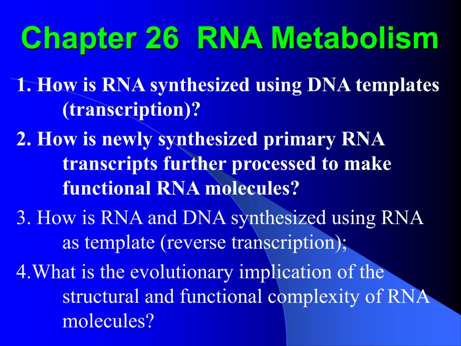 生物化学讲义Chapter26(complete)RNAMetabolism_第1页