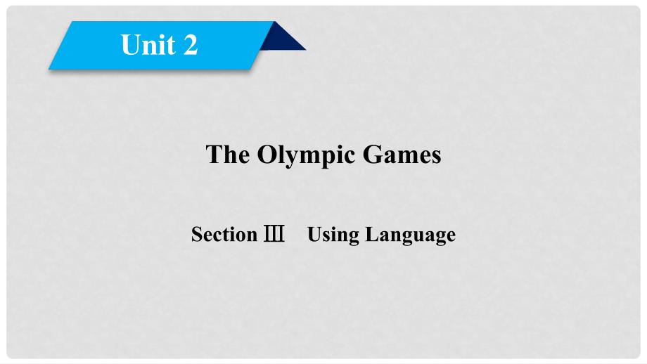 高中英语 Unit 2 The Olympic Games Section 3 Using Language课件 新人教版必修2_第2页