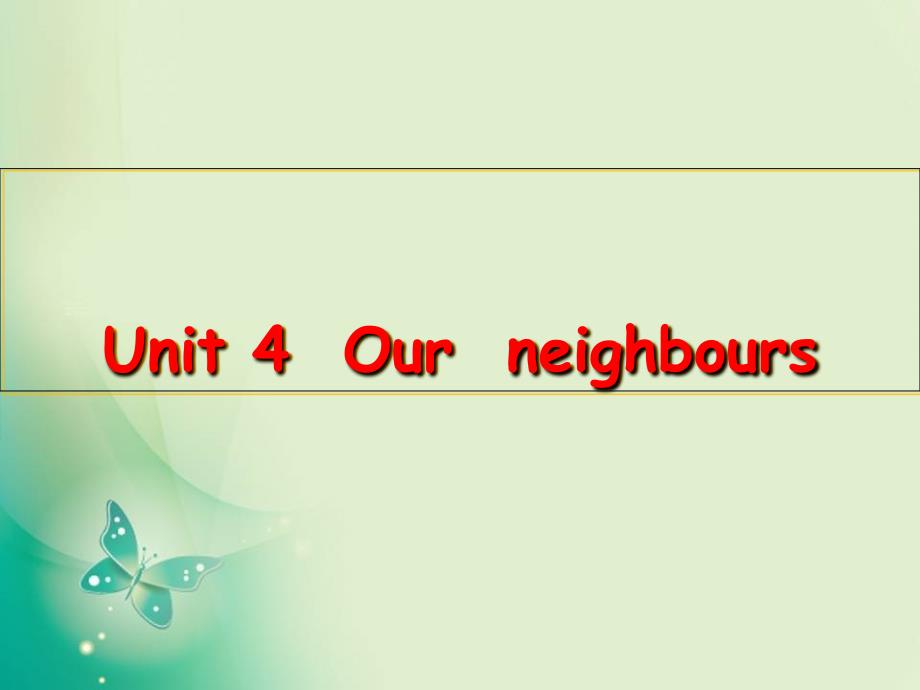 六年级上册英语课件Unit4Ourneighbours牛津上海版2_第1页