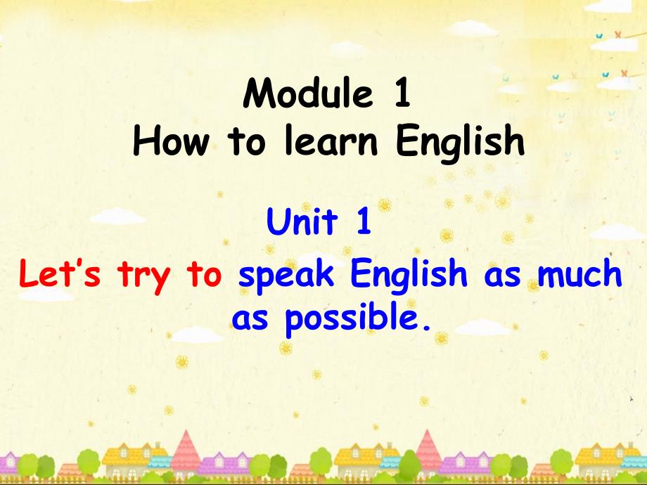 外研八年级上册module1Unit1LetstrytospeakEnglishasmuchaspossible_第1页