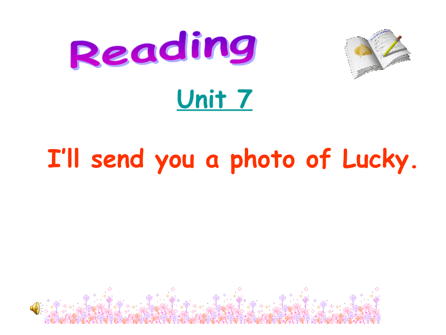 鲁教版英语八年级下Unit7Reading_I&#39;ll_send_you_a_photo_of_lucky_第1页