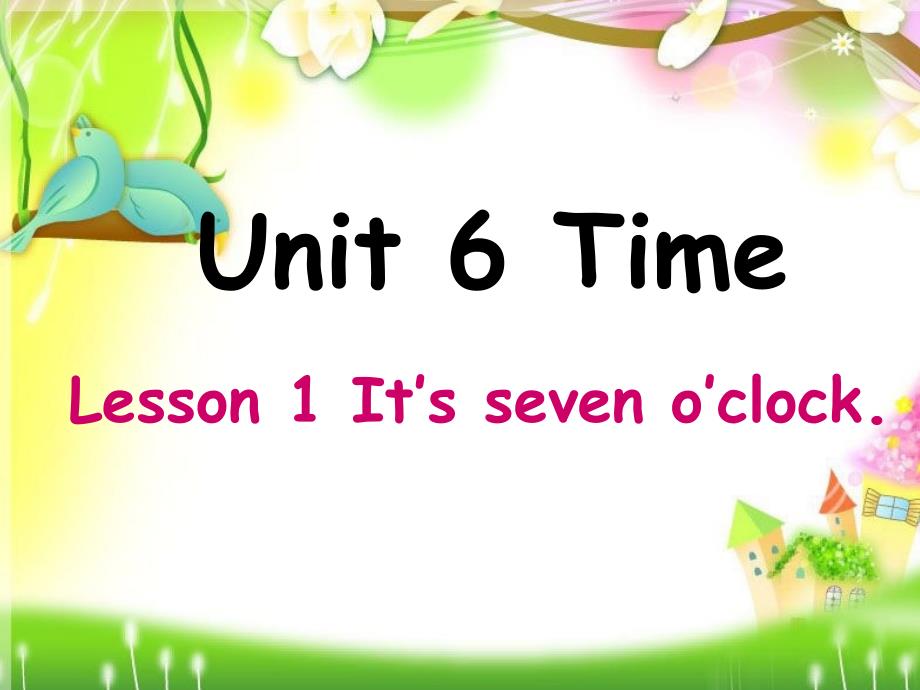 三年级下册英语课件－Unit 6Lesson 1 It’s Seven o’clock｜鲁科版五四学制三起(共17张PPT)_第1页