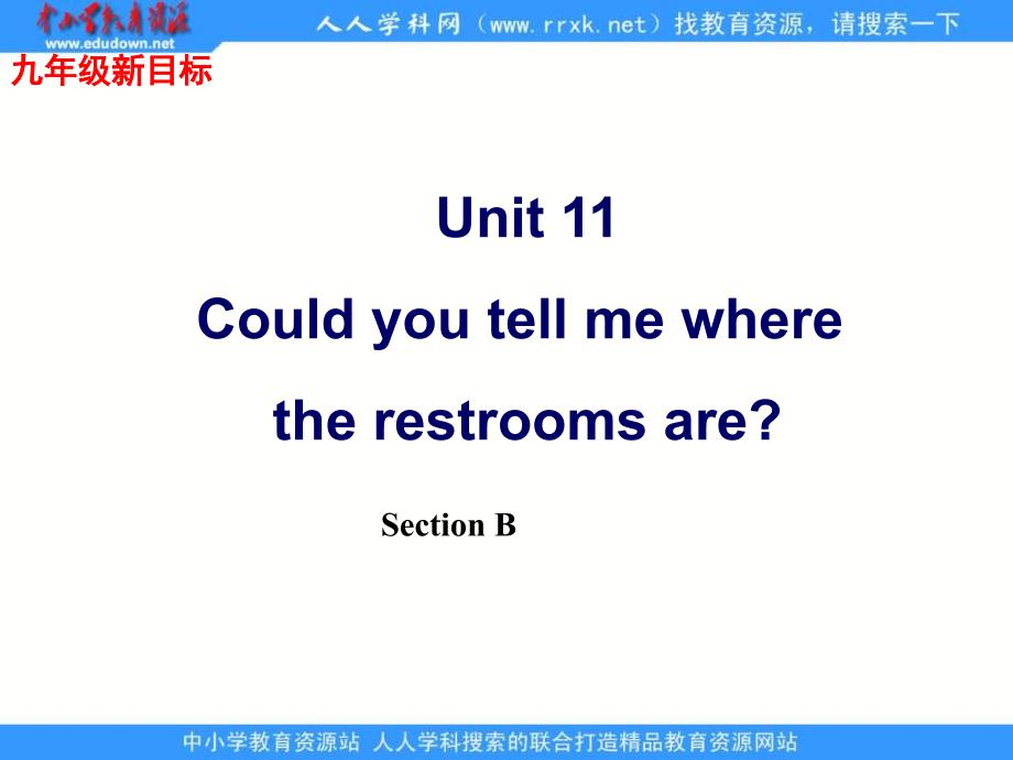 新人教版九年Unit 11 Could you please tell me(Section B)pp课件_第1页