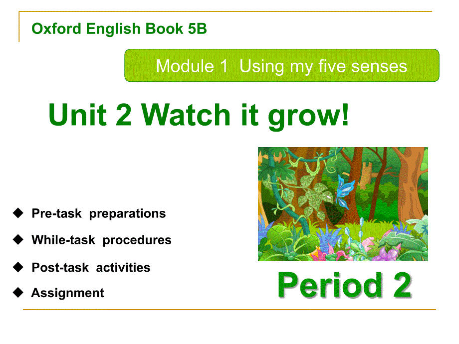 OxfordEnglish5BModule1Unit2WatchitgrowPeriod2_第2页