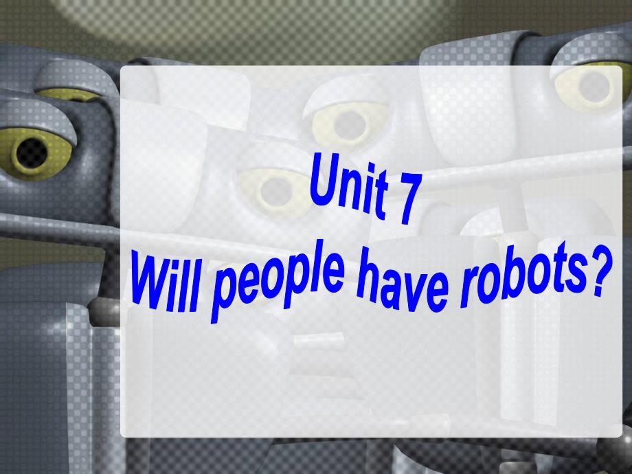 2013新版人教新目标八年级上期英语_Unit7_Will_people_have_robots全单元课件(1)_第1页