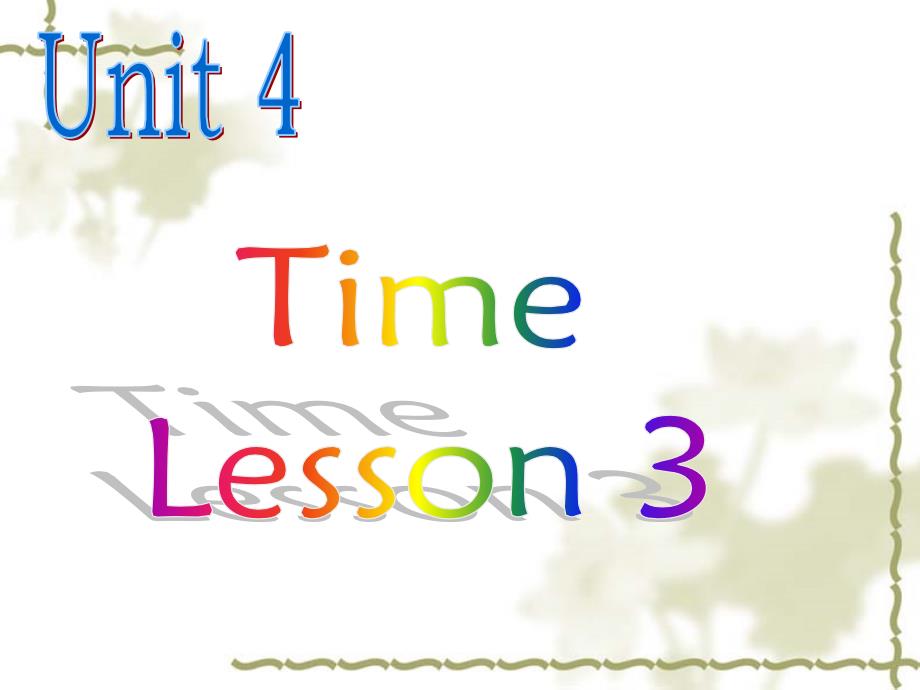 Unit-4-Time-Lesson-3-ppt课件-2-优质公开课-人教新起点一起2下_第1页