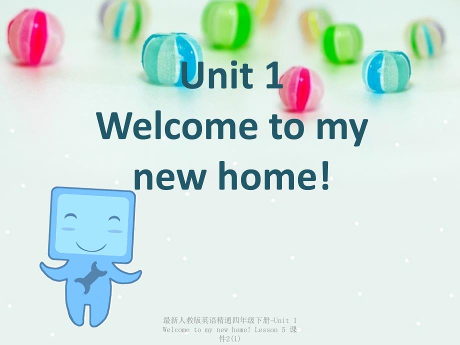 最新人教版英语精通四年级下册Unit1WelcometomynewhomeLesson5课件21_第1页